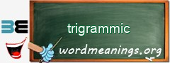 WordMeaning blackboard for trigrammic